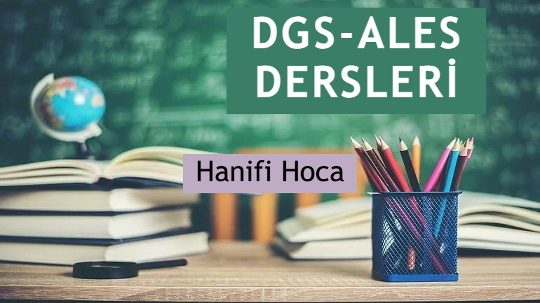 DGS ALES KONU ANLATIM VİDEOLARI VE SORU ÇÖZÜMLERİ