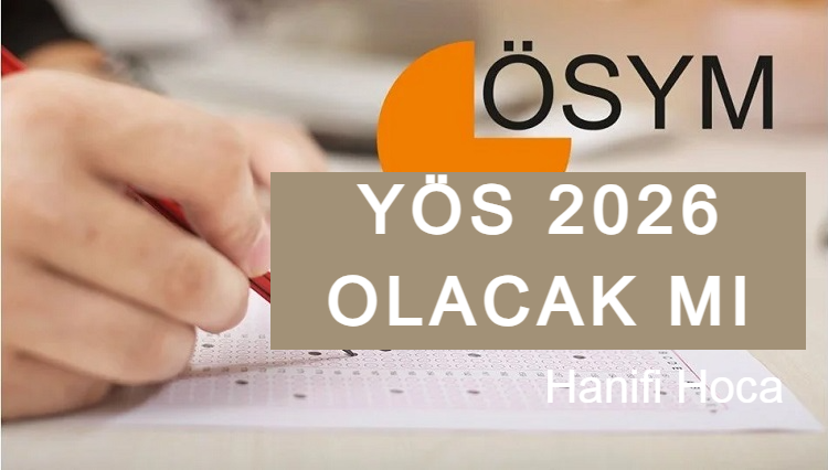 2026 Yös olacak mı? YÖS Kalkacak mı 2026